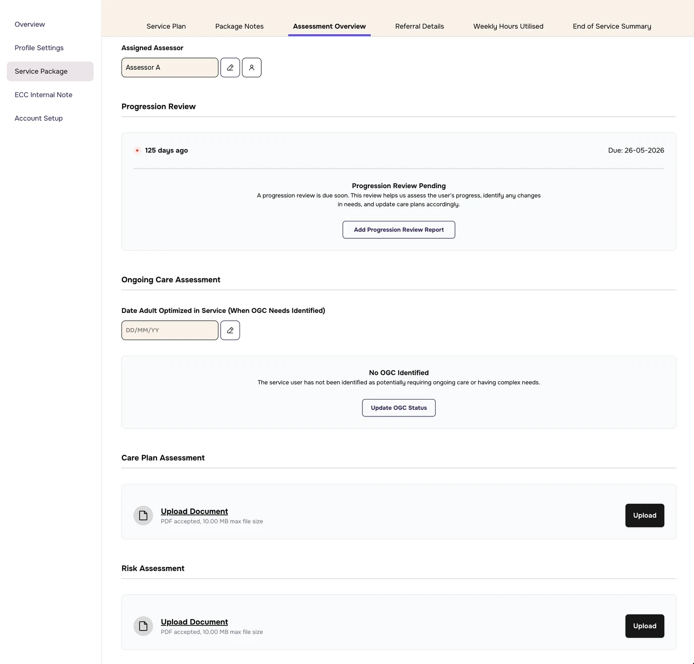 Assessment Overview tab before any assessment: Assigned Assessor, Progression Review Pending, No OGC Identified, and upload boxes for the care plan and risk assessments