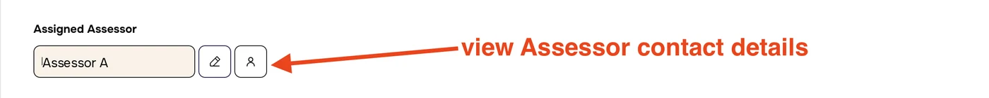 Assigned Assessor with an arrow labelled view Assessor contact details pointing to the person icon